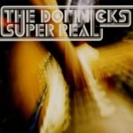 DOMNICKS, THE - SUPER REAL