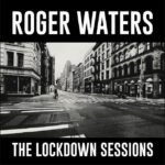 Roger Waters - THE LOCKDOWN SESSIONS vinyl record