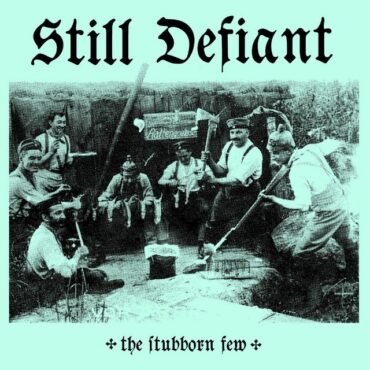 Still Defiant - THE STUBBORN FEW vinyl record