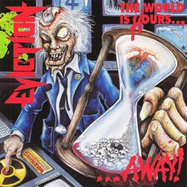 Eviction - THE WORLD IS HOURS... AWAY! vinyl record