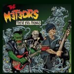 METEORS, THE - THESE EVIL THINGS