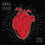 New Real Disaster - TOMORROW WILL COME vinyl record