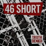 46 SHORT - TRUTH DENIED