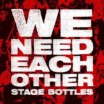 Stage Bottles - WE NEED EACH OTHER (INDIE) vinyl record