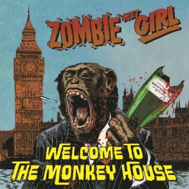 ZOMBIE MET GIRL - WELCOME TO THE MONKEY HOUSE