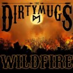 The Dirty Mugs - WILDFIRE vinyl record