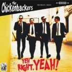 The Chickenbackers - Yeh Right, Yeah!