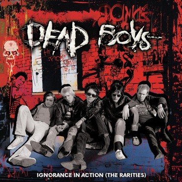 DEAD BOYS - IGNORANCE IN ACTION (THE RARITIES)(RED) vinyl record album art