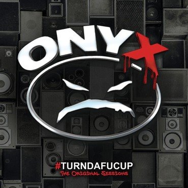 Onyx - #TURNDAFUCUP-ORIGINAL SESSIONS (RED) vinyl record album art