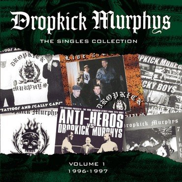 DROPKICK MURPHYS - THE SINGLES COLLECTION VOL.1: 1996-1997 vinyl record album art