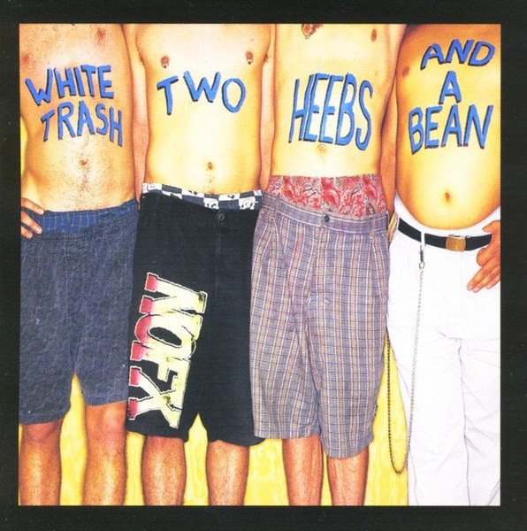 NOFX - WHITE TRASH TWO HEEBS AND A BEAN vinyl record album art