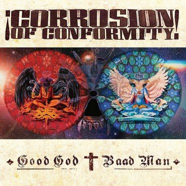 CORROSION OF CONFORMITY - GOOD GOD/BAAD MAN vinyl record album art