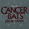 Cancer Bats Hail Destroyer