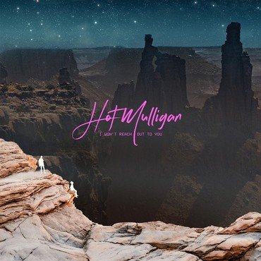 Hot Mulligan - I Won'T Reach Out To You (Grape Vin vinyl record album art