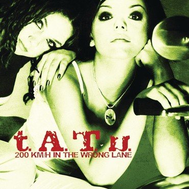 T.A.T.U. - 200Km\/H In The Wrong Lane vinyl record album art