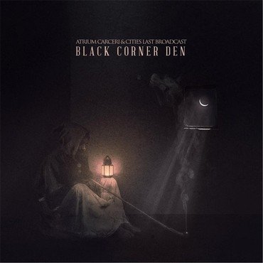 Atrium Carceri & Cities Last Broadcast - Black Corner Den vinyl record album art