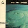 Cars Get Crushed - Blue And West vinyl record album art
