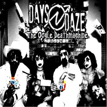 Days N Daze - The Oogle Deathmachine vinyl record album art