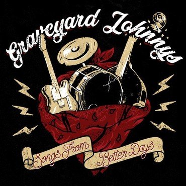 Graveyard Johnnys - Songs From Better Days vinyl record album art