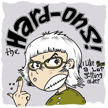 Hard-Ons - I Like You A Lot Getting Older vinyl record album art