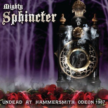 Mighty Sphincter - Undead At Hammersmith Odeon 1987 vinyl record album art