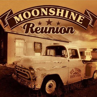 Moonshine Reunion - Sex Trucks & Rock'N'Roll vinyl record album art