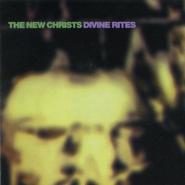 New Christs - Divine Rites vinyl record album art