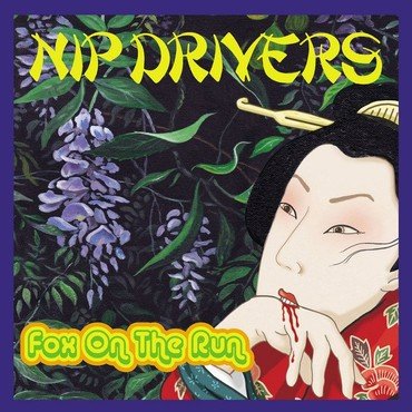 Nip Drivers - Fox On The Run vinyl record album art