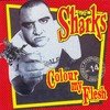 The Sharks Colour My Flesh
