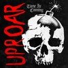 Uproar Time Is Coming