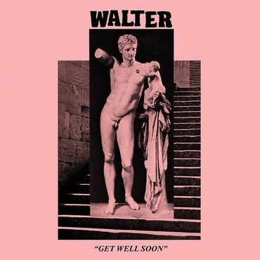 Walter - Get Well Soon vinyl record album art