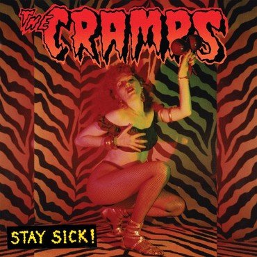 CRAMPS, THE - STAY SICK! vinyl record album art