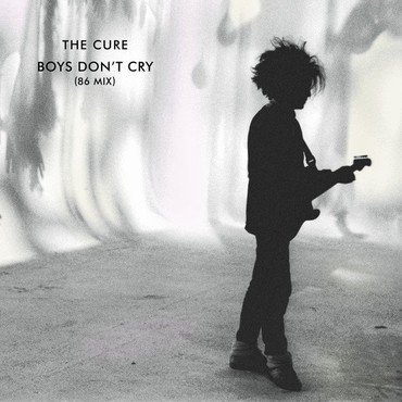 CURE, THE - BOYS DON'T CRY (86 MIX) vinyl record album art