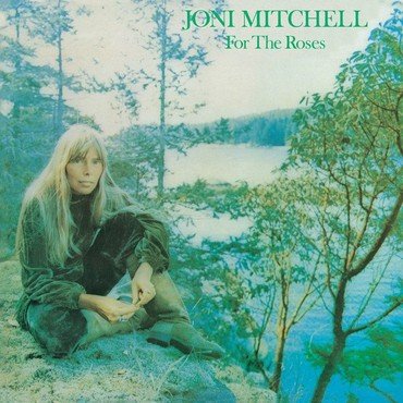 MITCHELL, JONI - FOR THE ROSES vinyl record album art