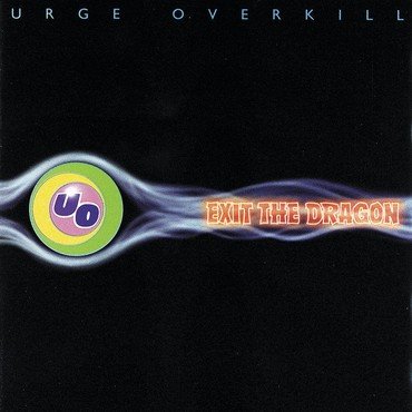 Urge Overkill - Exit The Dragon vinyl record album art