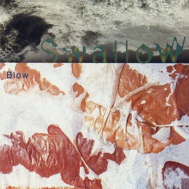 Swallow - Blown (Deluxe) (Milky White Lp) vinyl record album art