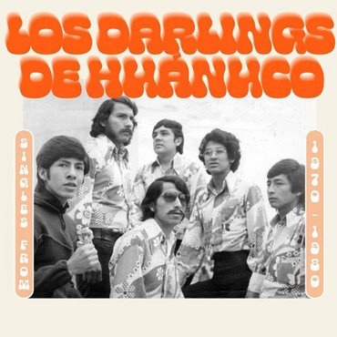 LOS DARLING DE HUANUCO - SINGLES FROM 1970-1980 vinyl record album art