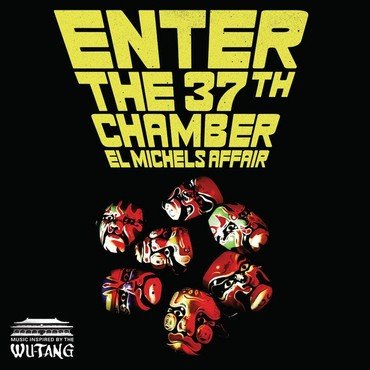 El Michels Affair - ENTER THE 37TH CHAMBER vinyl record album art