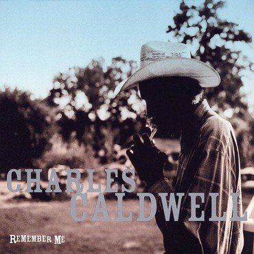 CALDWELL, CHARLES - REMEMBER ME vinyl record album art