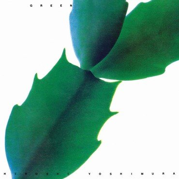 YOSHIMURA, HIROSHI - GREEN (LEAVES COLOR VINYL) vinyl record album art