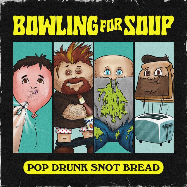 BOWLING FOR SOUP - POP DRUNK SNOT BREAD vinyl record album art