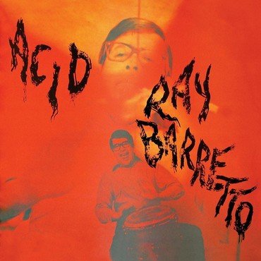 Ray Barretto - Acid (180 Gr) vinyl record album art