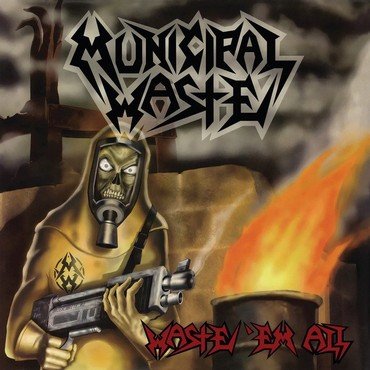 Municipal Waste - Waste Em All (Orange) vinyl record album art