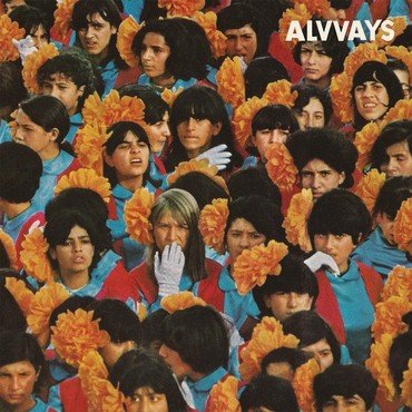 ALVVAYS - ALVVAYS vinyl record album art