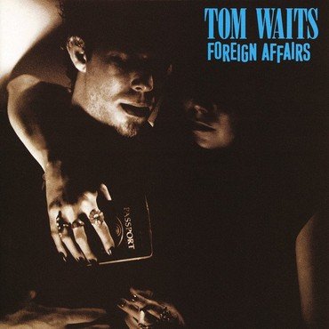WAITS, TOM - FOREIGN AFFAIRS vinyl record album art