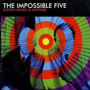 The Impossible Five - ELEVEN HOURS IN vinyl record album art