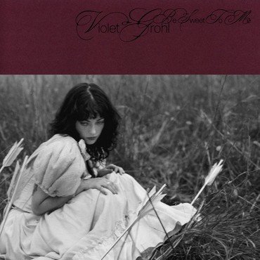 Violet Grohl - Be Sweet To Me (Indie) vinyl record album art