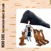 Neko Case - Fox Confessor Brings The Flood vinyl record album art