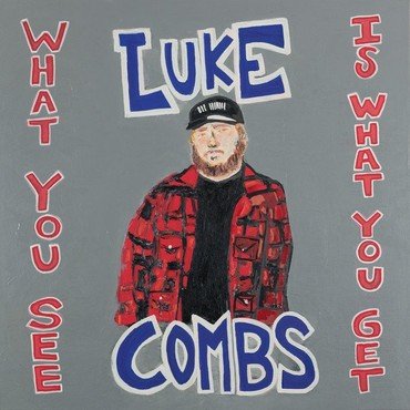 Luke Combs - What You See Is What You Get vinyl record album art