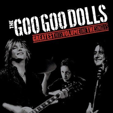 Goo Goo Dolls - Greatest Hits Vol.1 - The Singles vinyl record album art